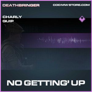 No Getting' Up charly operator quip epic call of duty modern warfare item