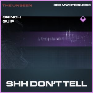 Shh Don't tell grinch quip epic call of duty modern warfare warzone item