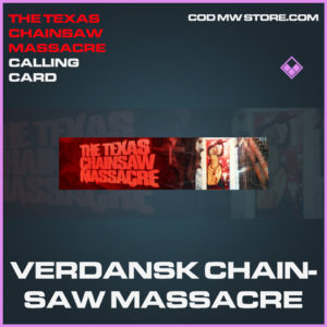 Verdansk Chainsaw Massacre calling card epic call of duty modern warfare warzone item