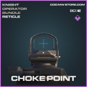 Choke Point reticle in Cold War and Warzone