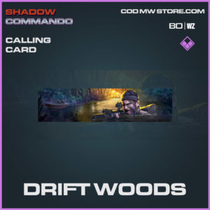 Drift woods calling card in Cold War and Warzone