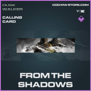 from the shadows calling card in Vanguard and Warzone
