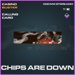 chips are down calling card in Warzone and Vanguard