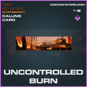 uncontrolled burn calling card in Warzone and Vanguard