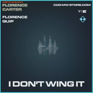 I don't wing it florence quip in Warzone and Vanguard