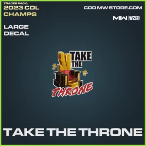 Take The THrone large decal in Warzone 2.0 and MW2 Tracer Pack: 2023 CDL Champs Bundle