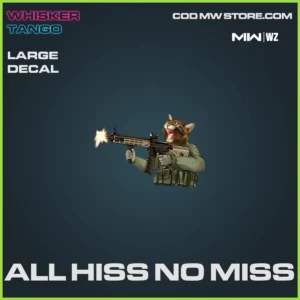 All Hiss No MIss Large Decal in Warzone and MW2 Whisker Tango Bundle