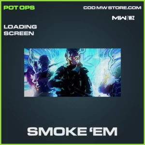 Smoke 'Em Loading Screen in Warzone and MW2 Pot Ops Bundle