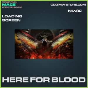Here For Blood Loading Screen in Warzone, MW2, MW3 Tracer Pack: Mace Operator Bundle