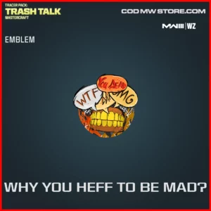 Why You Heff To Be Mad? Emblem in Warzone and MW3 Tracer Pack: Trash Talk Mastercraft Bundle