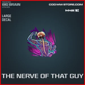 The Nerve Of That Guy Large Decal in Warzone and MW3 Tracer Pack: Big Brain Ultra Skin Bundle