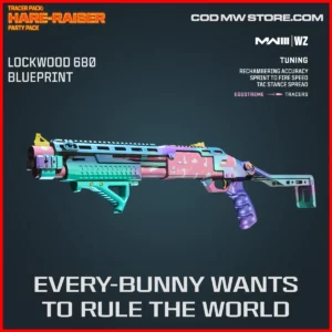 Every-Bunny Wants To Rule The World Lockwood 680 Blueprint Skin in Warzone and MW3 Tracer Pack: Hare-Raiser Party Pack Bundle
