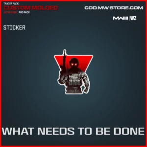 What Needs To Be Done Sticker in Warzone and MW3 Custom Molded Ultra Skin Pro Pack